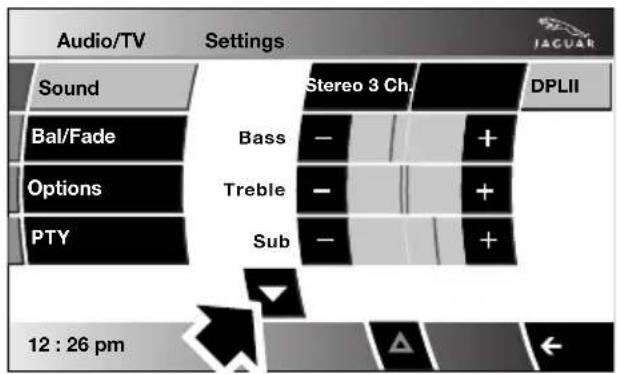 Audio/TV Settings Sound Bal/Fade Options PTY Bass Treble Sub Stereo 3 Ch. DPLII + + + + 12 : 26 pm