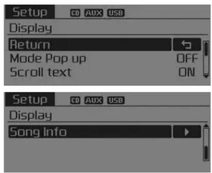 Setup CD AUX USB Display Return Mode Pop up OFF Scroll text ON Setup CD AUX USB Display Song Info