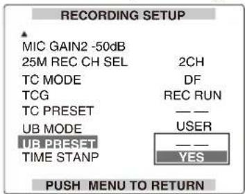 RECORDING SETUP MIC GAIN2 -50dB 25M REC CH SEL 2CH TC MODE DF TCG REC RUN TC PRESET —— UB MODE USER UB PRESET —— TIME STANP YES PUSH MENU TO RETURN