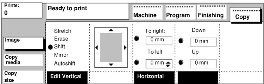 Prints: 0 Ready to print Machine Program Finishing Copy Image Stretch Erase Shift Mirror Autoshift To right: 0 mm To left 0 mm Down 0 mm Up 0 mm Copy media Copy size Edit Vertical Horizontal