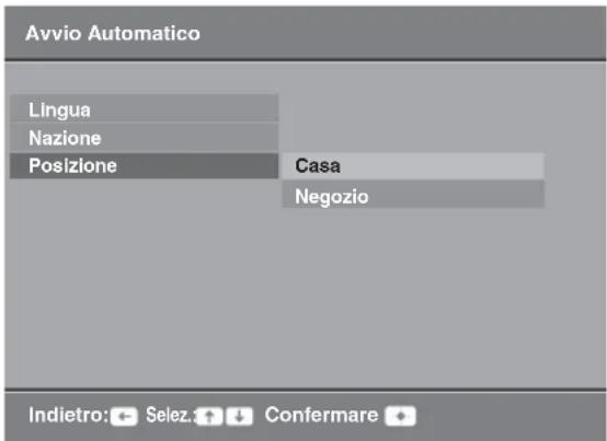 Avvio Automatico Lingua Nazione Posizione Casa Negozio Indietro:← Selez.↑↓ Confermare +