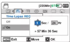 Time Lapse REC Off On 1 Sec / 24 Hr = 57 Min 36 Sec MENU Exit Move OK