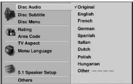 Disc Audio Disc Subtitle Disc Menu Rating Area Code TV Aspect Menu Language 5.1 Speaker Setup Others Original English French German Spanish Italian Dutch Polish Hungarian Other — — — —