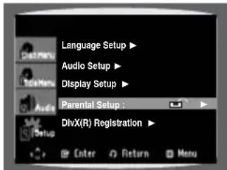 Language Setup Audio Setup Display Setup Parental Setup : DivX(R) Registration Enter Return Menu
