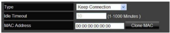 Type Keep Connection Idle Timeout 10 (1-1000 Minutes) MAC Address 00:00:00:00:00.00 Clone MAC