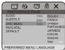 PREFERENCE PAGE AUDIO ENG ENGLISH SUBTITLE ENG FRENCH DISC MENU ENG SANISH PARENTAL PORTUGUESSE DEFAULT JAPANESE PREFERRED MENU LANGUAGE KOREAN RUSSIAN THAI