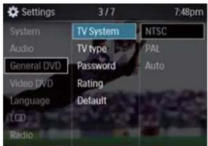 Settings 3/7 7:48pm System TV System NTSC Audio TV type PAL General DVD Password Auto Video DVD Rating Language Default LCD Radio