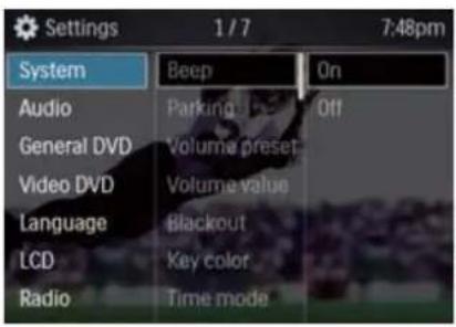 Settings 1 / 7 7:48pm System Beep On Audio Parking Off General DVD Volume preset Video DVD Volume value Language Blackout LCD-May color Radio Time mode