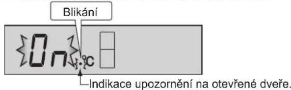 Blikání On Indikace upozornění na otevřené dveře.