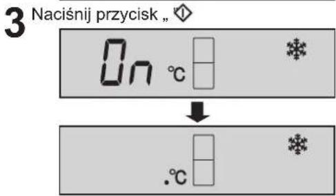 3 Naciśnij przycisk „ ◇ On °C ↓ .°C
