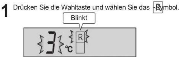 1 Drücken Sie die Wahltaste und wählen Sie das -Symbol. Blinkt 3 °C R
