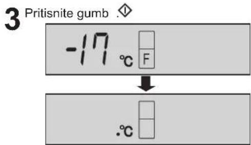 3 Pritisite gumb -17 °C F ↓ .°C