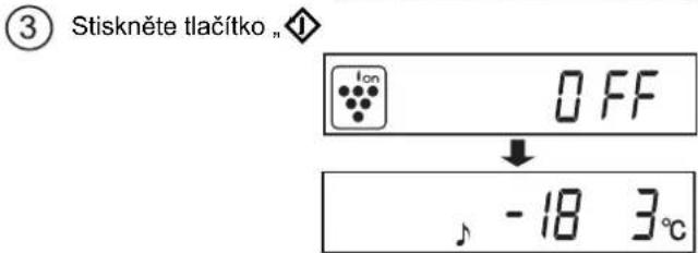 ③ Stiskněte tlačítko „ OFF ↓ -18 3℃