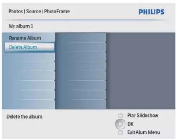 Photos | Source | PhotoFrame PHILIPS My album 1 Rename Album Delete Album Delete the album. Play Slideshow OK Exit Alum Menu