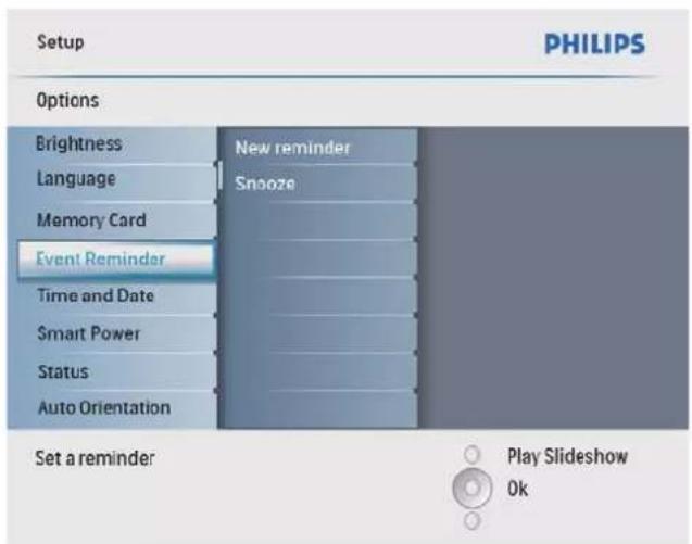 Setup PHILIPS Options Brightness Language Memory Card Event Reminder Time and Date Smart Power Status Auto Orientation New reminder Snooze Set a reminder Play Slideshow Ok