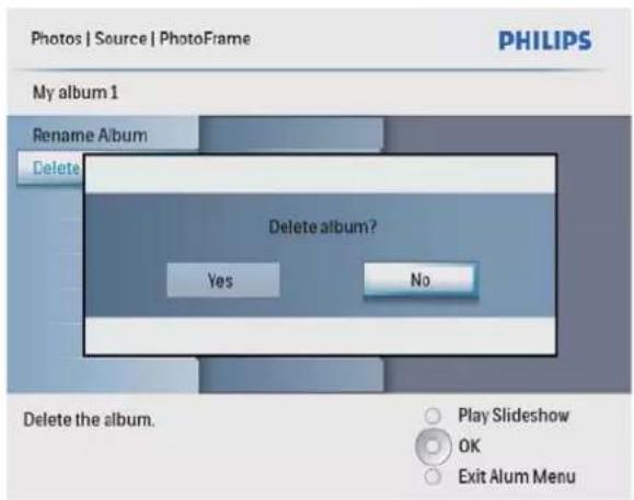 Photos | Source | PhotoFrame PHILIPS My album 1 Rename Album Delete Delete album? Yes No Delete the album. Play Slideshow OK Exit Alum Menu