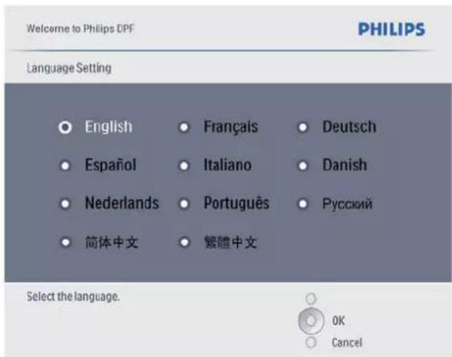 Welcome to Philips DPF PHILIPS Language Setting English Français Deutsch Español Italiano Danish Nederlands Português Rусский 简体中文 繁體中文 Select the language. OK Cancel
