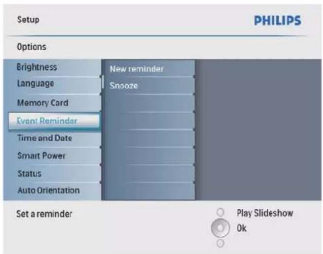 Setup PHILIPS Options Brightness New reminder Language Snooze Memory Card Event Reminder Time and Date Smart Power Status Auto Orientation Set a reminder Play Slideshow Ok