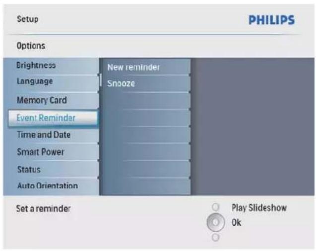 Setup PHILIPS Options Brightness Language Memory Card Event Reminder Time and Date Smart Power Status Auto Orientation New reminder Snooze Set a reminder Play Slideshow Ok