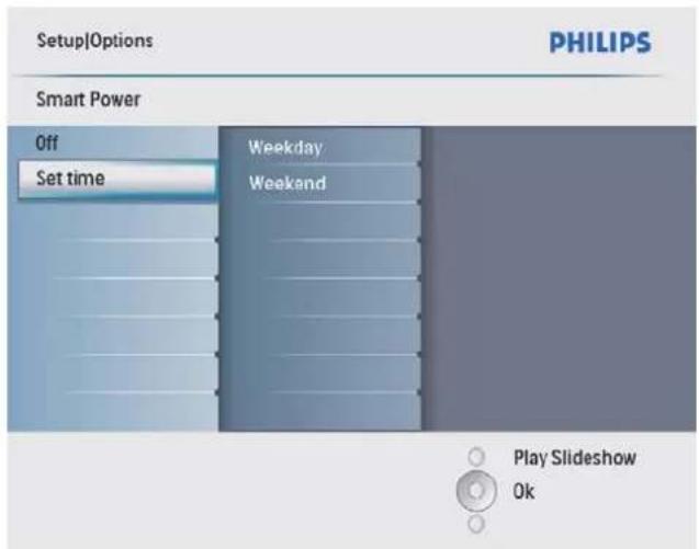 Setup Options PHILIPS Smart Power Off Set time Weekday Weekend Play Slideshow Ok