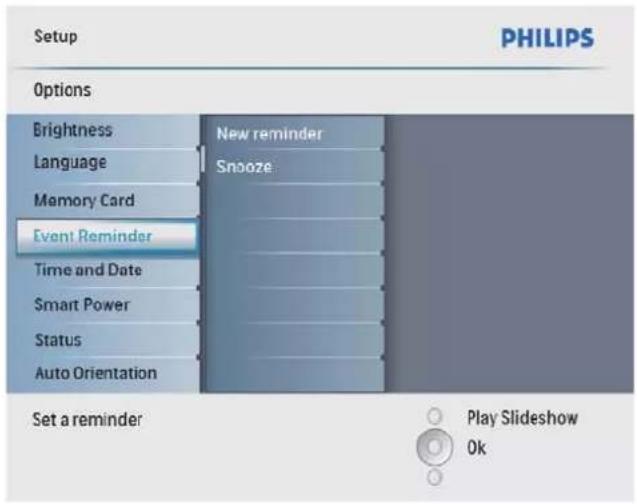 Setup PHILIPS Options Brightness Language Memory Card Event Reminder Time and Date Smart Power Status Auto Orientation New reminder Snooze Set a reminder Play Slideshow Ok