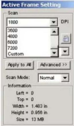 Active Frame Setting Scan 1800 DPI 3600 4800 6000 7200 Custom Apply to All Advanced >> Scan Mode: Normal Information Left = 0 Top = 0 Width = 1.483 in Height = 0.956 in Size = 13 MB