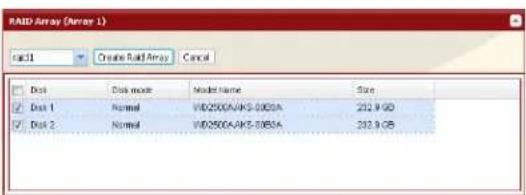 RAID Array (Array 1) src11 Create Raid Array Cancel Disk Disk mode Model Name Size Disk 1 Normal WD250CA/UKS-000A 212.9 GB Disk 2 Normal WD250CA/UKS-008A 232.9 GB