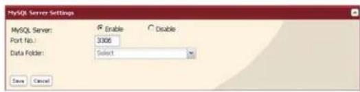 MySQL Server Settings MySQL Server: Enable Disable Port No.: 3306 Data Folder: Select Show Cancel