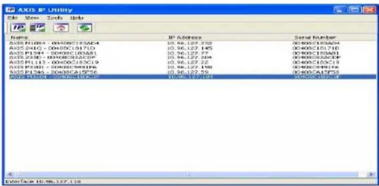 AXIS IP Utility File View Tools Help Name IP Address Serial Number AXIS PI1084 - 0040BC115AC4 30.96.127.372 0040BC115AC4 AXIS P241Q - 0040BC10171Q 30.96.127.145 0040BC10171D AXIS PI244 - 8040BC103AB1 30.96.127.77 0040BC103AB1 AXIS P238E - 0040BC322CDF 30.96.127.204 0040BC322CDF AXIS PI113 - 0040BC183C19 30.96.127.22 0040BC183C19 AXIS P238J - 8040BC999H1P6 30.96.127.198 0040BC999H1P6 AXIS PI24G - 8040BCAUP56 30.96.127.59 0040BCAUP56 AXIS PI250J - 8040BCAUP56 30.96.127.193 0040BCAUP56 Interface 10.96.127.138