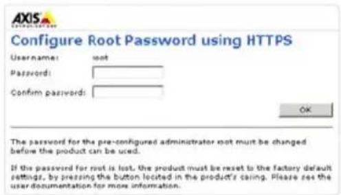 Configure Root Password using HTTPS Username: spot Password: Confirm passwords: OK The password for the pre-configured administrator not must be changed before the product can be used. If the password for root is lost, the product must be reset to the factory default settings, by pressing the button located in the product's casing. Please see the user documentation for more information.