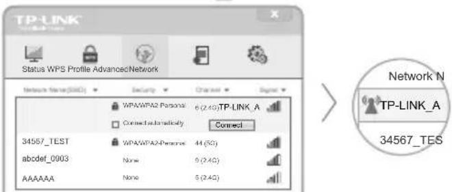 TP-LINK Status WPS Profile AdvancedNetwork Network Name(SRD) Security Channel Signal WPAWTPA2 Personal: 6 (2.4G) TP-LINK_A Connected automatically Connect 34557_TEST WPAWTPA2-Person: 44 (5G) abcdefghijklmnopqrstuvwxyz: None 9 (2.4G) AAAAAA None 9 (2.4G) Network N TP-LINK_A 34567_TES