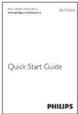 Philip's 100% promotional guide www.philips.com/welcome SP/XXXXX Quick Start Guide PHILIPS