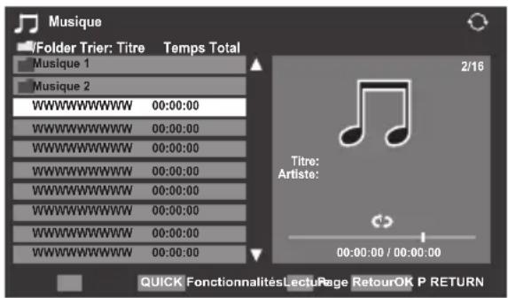 Musique Folder Trier: Titre Temps Total Musique 1 Musique 2 WWWWWWWW 00:00:00 WWWWWWWW 00:00:00 WWWWWWWW 00:00:00 WWWWWWWW 00:00:00 WWWWWWWW 00:00:00 WWWWWWWW 00:00:00 WWWWWWWW 00:00:00 Titre: Artiste: 00:00:00 / 00:00:00 QUICK Fonctionnalités Lectu Page RetourOK P RETURN