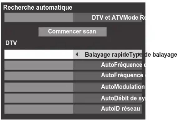 Recherche automatique DTV et ATVMode Re Commencer scan DTV Balayage rapideType de balayage AutoFréquence d AutoFréquence AutoModulation AutoDébit de sy AutoID réseau