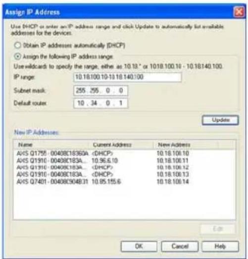 Assign IP Address Use DHCP or enter an IP address range and click Update to automatically list available addresses for the devices. Obtain IP addresses automatically (DHCP) Assign the following IP address range: Use wildcard to specify the range, either as 10.18.* or 1018.100.10 - 10.18:140.100. IP range: 10.18.100.10-10.18.140.100 Subset mask: 255 . 255 . 0 . 0 Default router: 10 . 34 . 0 . 1 Update New IP Addresses Name Current Address New Address AHS Q1795 - 00408C18360A (