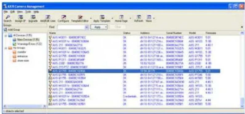 AXIS Camera Management File Edit Tools Help Search Assign SP Upgrade Add/RT Use Configure Template Editor Apply Template Home Page Auth End Name Groups Find Apply Close Add Group Name Status Address Serial Number Model Features AVS M3021-0409C0F7NEC OK db10-84127.4 cm a 06480CF47EC AVS M3021 5.01 AVS M1031 V-0049C10684 OK db10-85127.214 x 06480C10604 AVS M1031 5.00 AVS 215-0409C0A2716 OK db10-91271.500 x 06480C42716 AVS 215 4.82.1 AVS M3021-0409C7A8225 OK db10-91271.521 x 06480C32225 AVS M3021 5.01 AVS M1031 V-0049C106A5 OK db10-85127.236 x 06480C106A5 AVS M1031 5.00 AVS Q1795-0409C10638 OK db10-84127.94 x 06480C10638 AVS Q1795 5.01 AVS P1311-0409C9F549 OK db10-91271.66 x 06480C9F40F AVS P1311 5.01 AVS Z3D-0409C3E779 OK 10:33/32:33 06480C2671A AVS Z3D 4.88 AVS Z15-PZ-0409C3E583 OK db10-84127.5 cm a 06480C35887 AVS Z15 P. 4.80 AVS Q1795-0409C13575 OK db10-84127.216 x 06480C35893 AVS Q1795 5.01 AVS Q1795-0409C13594 OK db10-84127.736 x 06480C35864 AVS M4766 5.00 AVS Z15-0409C0A838X OK db10-9127.47 cm a 06480C4D636X AVS Z15 4.82.1 AVS M1031 V-0049C13564 OK db10-85127.5 cm a 06480C106A4 AVS M1031 5.00 AVS Z15-0409C0A271A OK db10-91271.11 x 06480C4271A AVS Z15 4.82.1 AVS Z15-0409C3E768I OK db10-85127.66 cm a 06480C3E698X AVS Z15 4.82.1 AVS M3021-0409C3E2BDA Czbankok db10-85127.37 x A: 06480C3E5D4 AVS M3021 5.00 AVS Z27V-0409C7A29A OK db10-9127.93 cm a 06480C7A9A2 AVS Z27V 4.84 AVS Q1795-0409C1359I OK db10-9127.25 x A: 06480C7E9B I AVS M4766 5.00