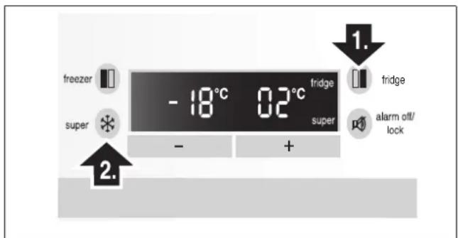 Freezer super -18°C 02°C fridge - + super 1. fridge alarm off/ lock 2.