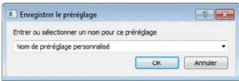 Enregistrer le préréglage Entrer ou sélectionner un nom pour ce préréglage Nom de préréglage personnalisé OK Annuler