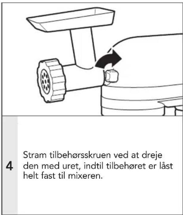 Stram tilbehørsskruen ved at dreje den med uret, indtil tilbehøret er låst helt fast til mixeren.