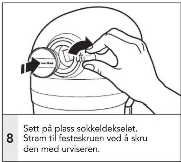 Sett på plass sokkeldekselet. Stram til festeskruen ved å skru den med urviseren.