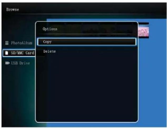 Browse Options Copy Delete PhotoAlbum SD/MMC Card USB Drive
