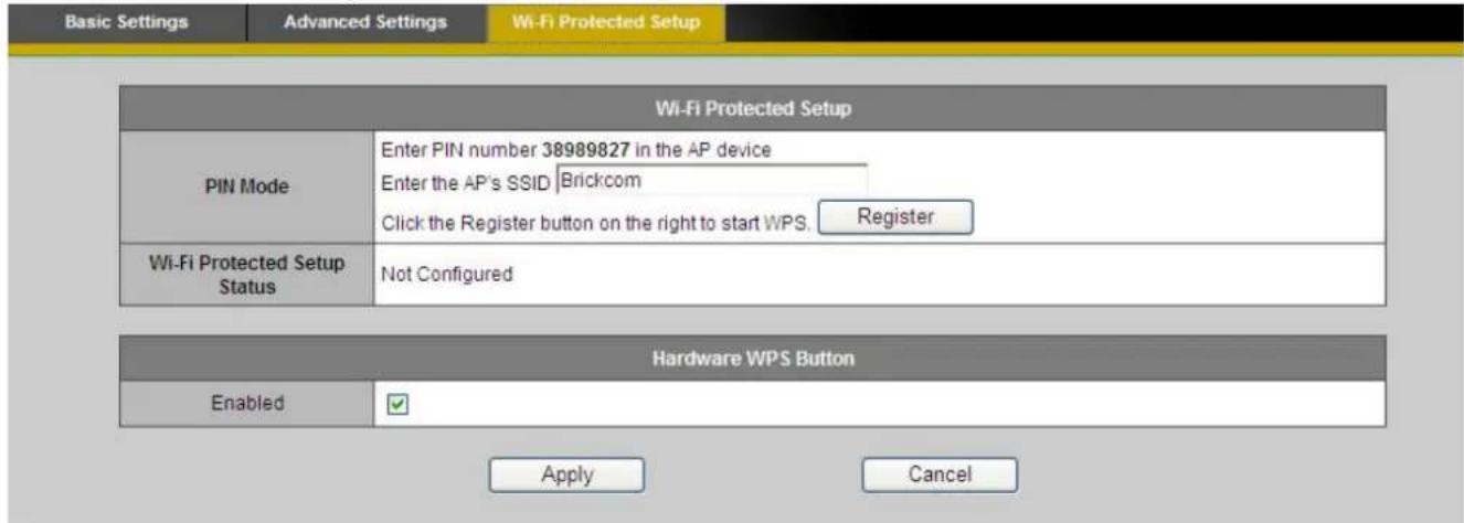 Basic Settings Advanced Settings Wi-Fi Protected Setup Wi-Fi Protected Setup PIN Mode Enter PIN number 38989827 in the AP device Enter the AP's SSID Brickcom Click the Register button on the right to start WPS. Register Wi-Fi Protected Setup Status Not Configured Hardware WPS Button Enabled ✓ Apply…