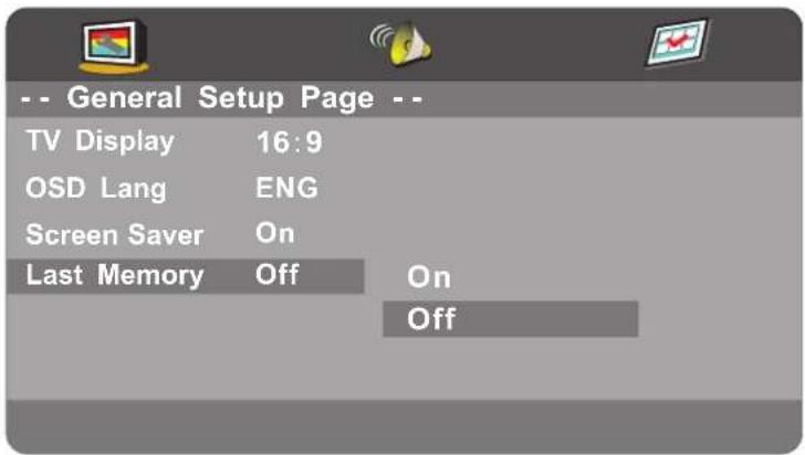 -- General Setup Page -- TV Display 16:9 OSD Lang ENG Screen Saver On Last Memory Off On Off