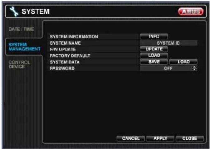 SYSTEM DATE / TIME SYSTEM INFORMATION INFO SYSTEM NAME SYSTEM ID F/W UPDATE UPDATE FACTORY DEFAULT LOAD SYSTEM DATA SAVE LOAD PASSWORD OFF CONTROL DEVICE CANCEL APPLY CLOSE