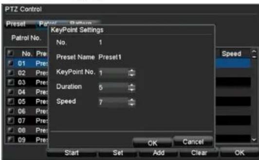 PTZ Control Preset Pixel Pattern Patrol No. No Pres 01 Pres 02 Pres 03 Pres 04 Pres 05 Pres 06 Pres 07 Pres 08 Pres 09 Pres KeyPoint Settings No. 1 Preset Name Preset1 KeyPoint No. 1 Duration 5 Speed 7 Start Set Add Clear OK Cancel