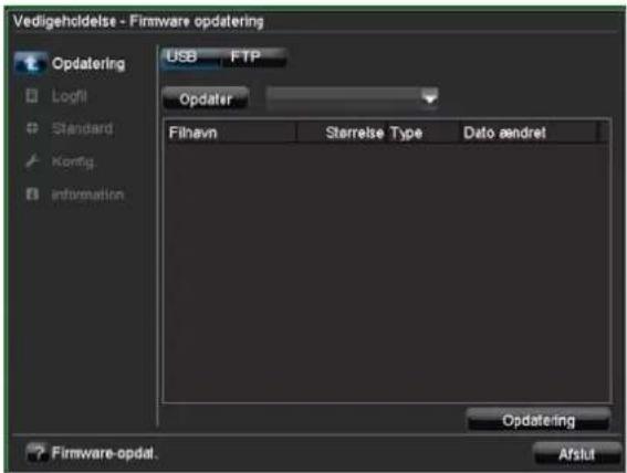 Vedigeholdelse - Firmware opdatering Updatering USB FTP Logfill Standard Korrig. information Opdater Filnavn Sterrelse Type Dato ændret Opdatering Firmware-opdat. Afslut