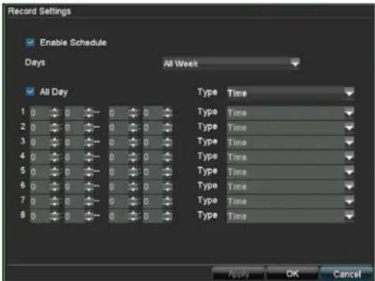 Record Settings Enable Schedule Days All Week All Day Type Time 1 0 0 0 0 0 2 0 0 0 0 0 3 0 0 0 0 0 4 0 0 0 0 0 5 0 0 0 0 0 6 0 0 0 0 0 7 0 0 0 0 0 8 0 0 0 0 0 Type Time Type Time Type Time Type Time Type Time Type Time Type Time Type Time Apply OK Cancel