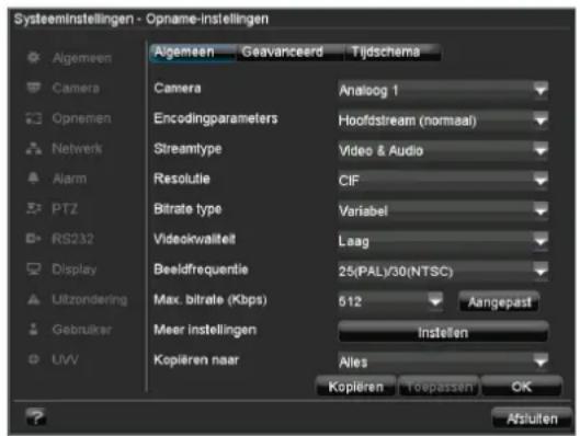 Systeminstellingen - Oprane-instellingen Algemeen Geavanceerd Tijdschema Camera Analog 1 Encodingparameters Hoofdstream (normaal) Streamtype Video & Audio Resolutie CIF Bitrate type Variabel Videokwaliteit Laag Beeldfrequentie 25(PAL)/30(NTSC) Max. bitrate (Kbps) 512 Aangepast Meer instellingen Instellen Kopieren naar Ales Kopieren Toepassen OK Afsulten