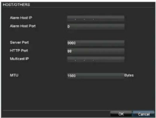 HOST/OTHERS Alarm Host IP Alarm Host Port 0 Server Port 8000 HTTP Port 98 Multicast IP MTU 1500 Bytes OK Cancel