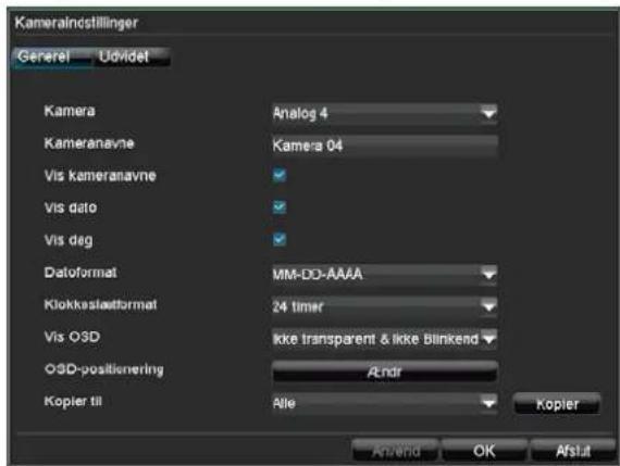 Kamerainstillinger General Udvidet Kamera Analog 4 Kameranavne Kamera 04 Vis kameranavne Vis dato Vis deg Dataformat MM-DD-AAAA Klokkestadformat 24 timer Vis OSD Ikke transparent & ikke blinkend OSD-positionering Ander Kopier til Alle Kopier Anvend OK Aflat